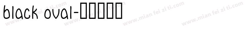 black oval字体转换